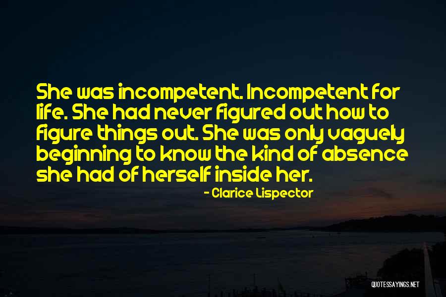 Incompetent Quotes By Clarice Lispector Incompetent Quotes By Clarice Lispector