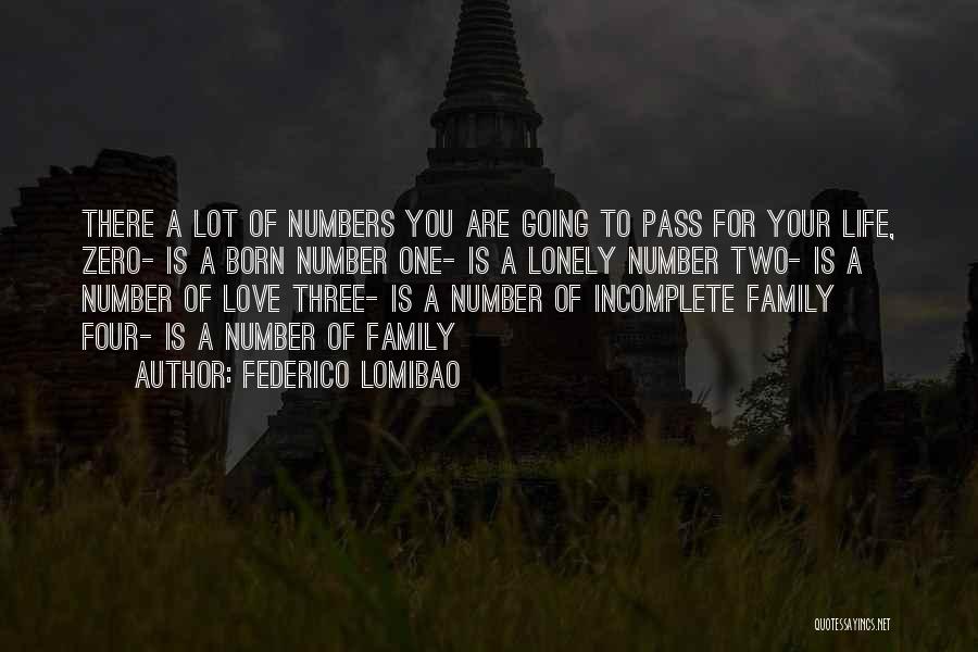 Incomplete Family Quotes By Federico Lomibao