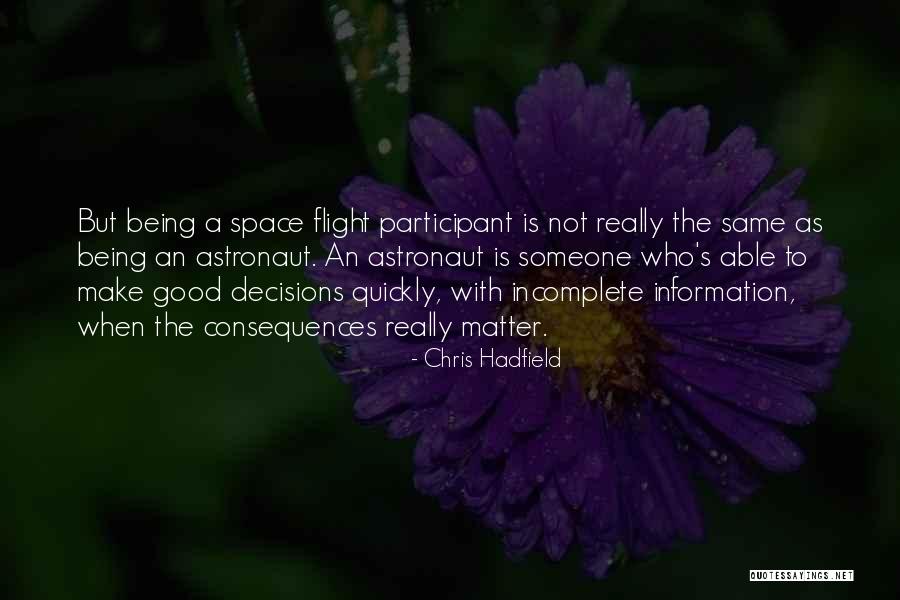 Incomplete Information Quotes By Chris Hadfield Incomplete Information Quotes By Chris Hadfield