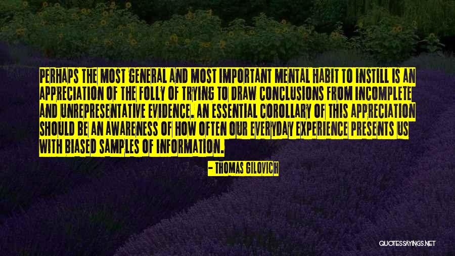 Incomplete Information Quotes By Thomas Gilovich Incomplete Information Quotes By Thomas Gilovich