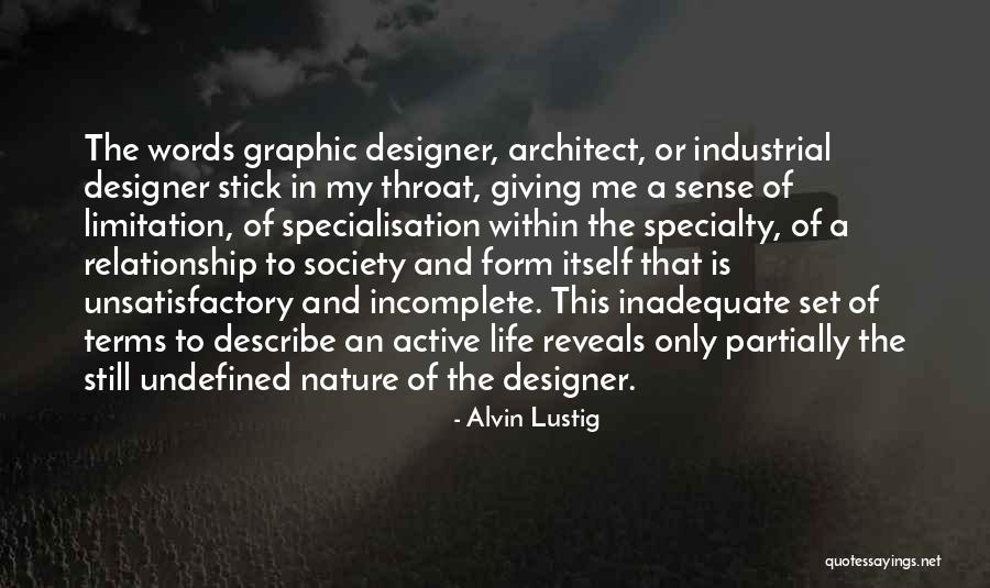 Incomplete Life Quotes By Alvin Lustig Incomplete Life Quotes By Alvin Lustig