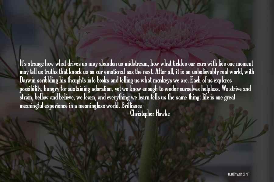 Incomplete Life Quotes By Christopher Hawke Incomplete Life Quotes By Christopher Hawke