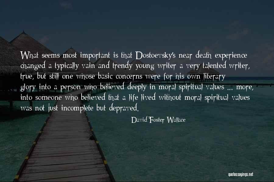 Incomplete Life Quotes By David Foster Wallace Incomplete Life Quotes By David Foster Wallace