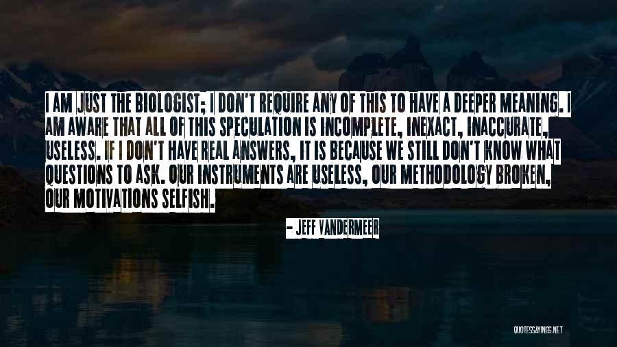 Incomplete Life Quotes By Jeff VanderMeer Incomplete Life Quotes By Jeff VanderMeer