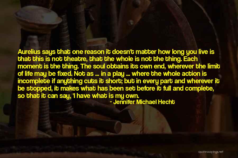 Incomplete Life Quotes By Jennifer Michael Hecht Incomplete Life Quotes By Jennifer Michael Hecht