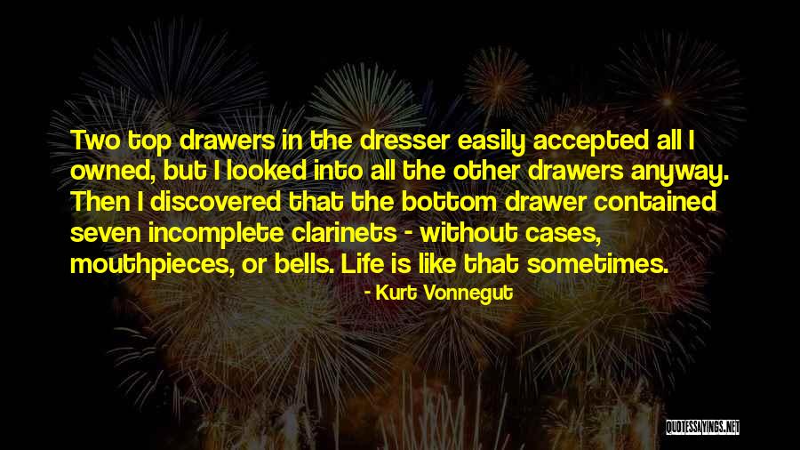 Incomplete Life Quotes By Kurt Vonnegut Incomplete Life Quotes By Kurt Vonnegut