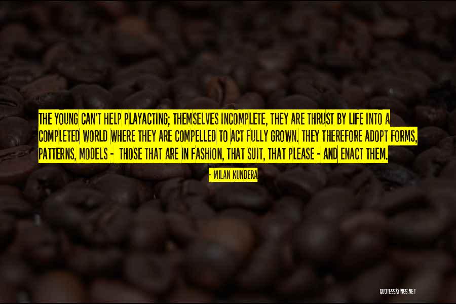 Incomplete Life Quotes By Milan Kundera Incomplete Life Quotes By Milan Kundera