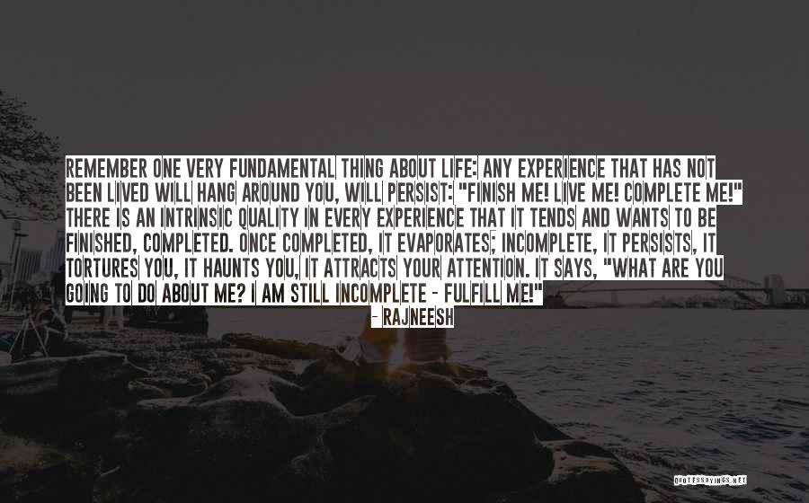 Incomplete Life Quotes By Rajneesh Incomplete Life Quotes By Rajneesh