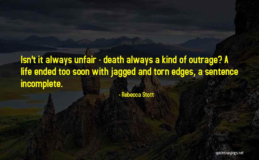 Incomplete Life Quotes By Rebecca Stott Incomplete Life Quotes By Rebecca Stott