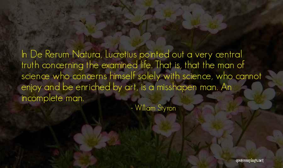 Incomplete Life Quotes By William Styron Incomplete Life Quotes By William Styron