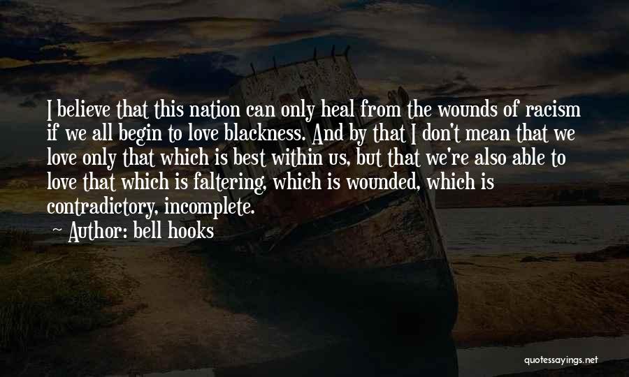Incomplete Love Quotes By Bell Hooks