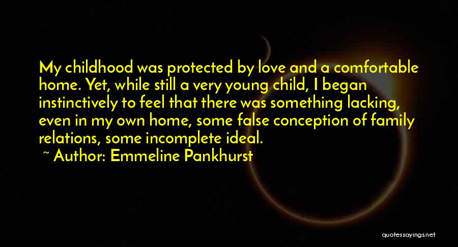Incomplete Love Quotes By Emmeline Pankhurst