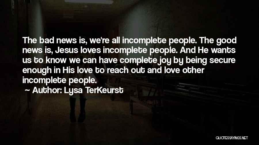 Incomplete Love Quotes By Lysa TerKeurst