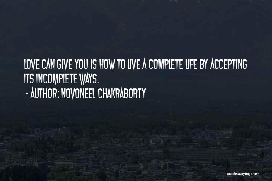 Incomplete Love Quotes By Novoneel Chakraborty