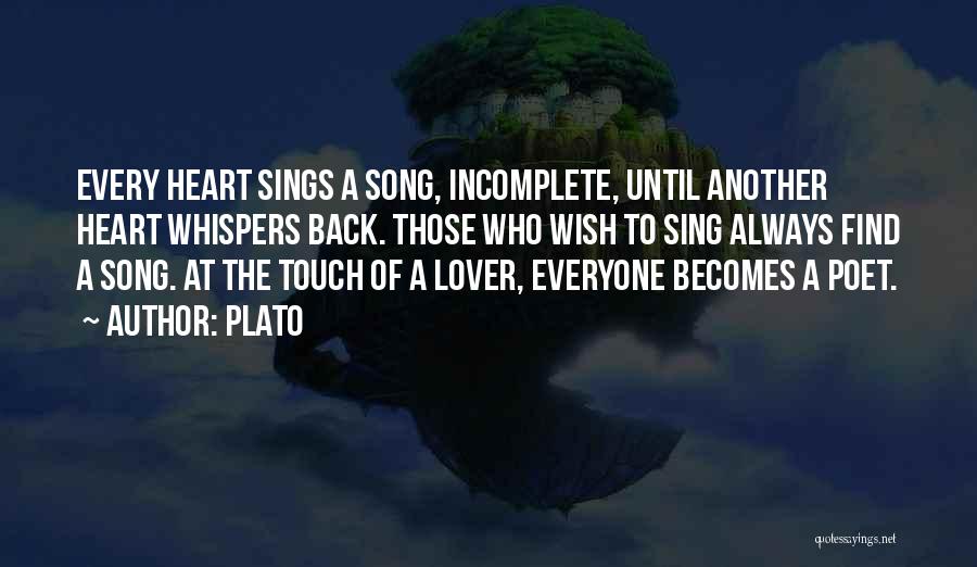 Incomplete Love Quotes By Plato