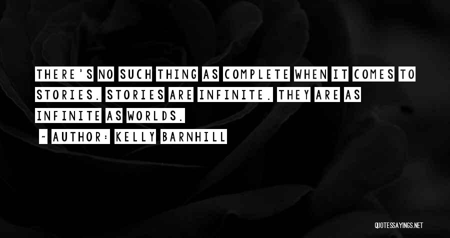 Incomplete Stories Quotes By Kelly Barnhill