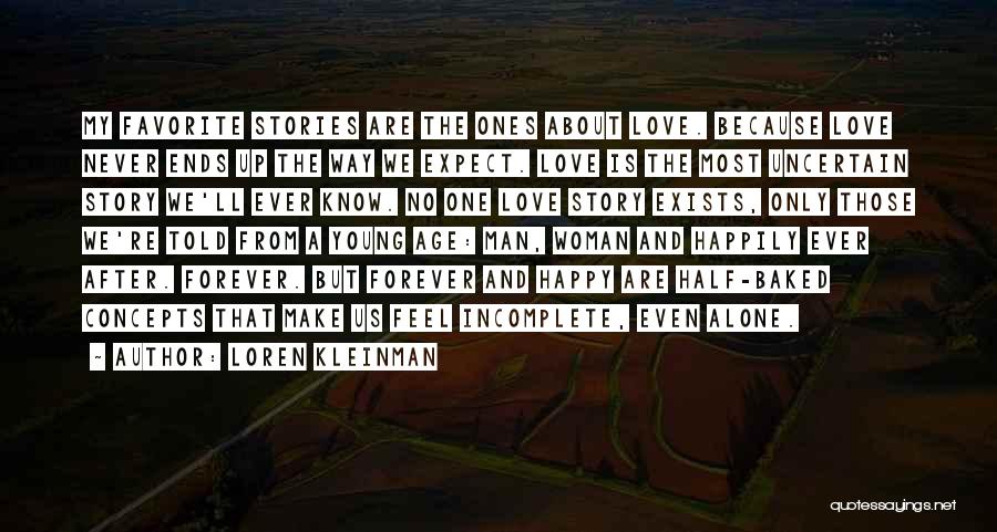 Incomplete Stories Quotes By Loren Kleinman