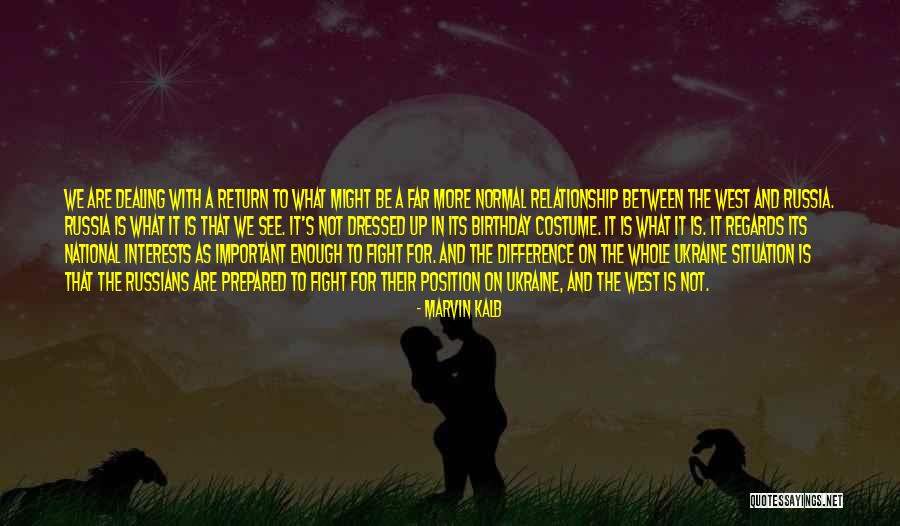 Incompletes Gwu Quotes By Marvin Kalb Incompletes Gwu Quotes By Marvin Kalb
