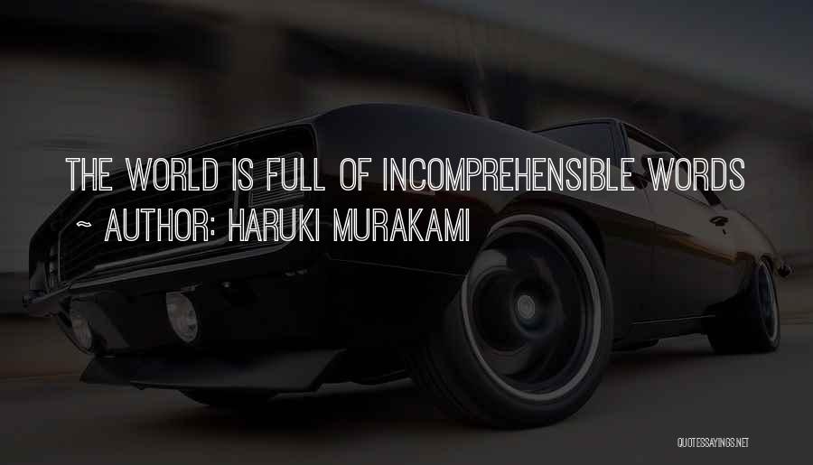 Incomprehensible Quotes By Haruki Murakami