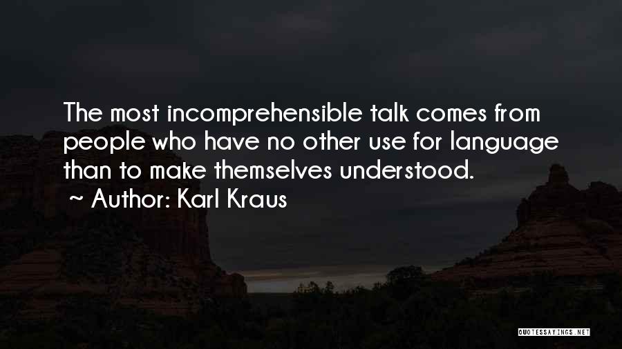 Incomprehensible Quotes By Karl Kraus
