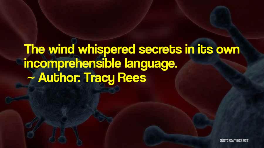 Incomprehensible Quotes By Tracy Rees