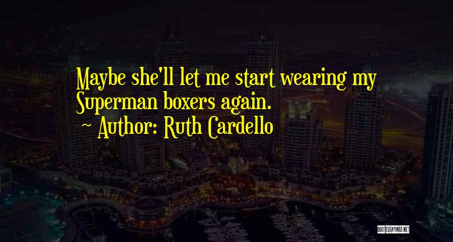 Incomprehensibly Long Time Quotes By Ruth Cardello