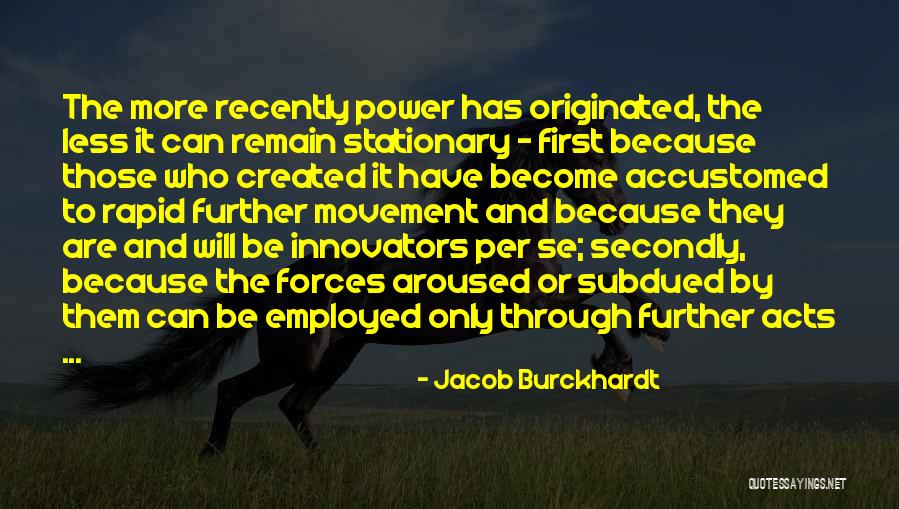 Incomputable Quotes By Jacob Burckhardt Incomputable Quotes By Jacob Burckhardt