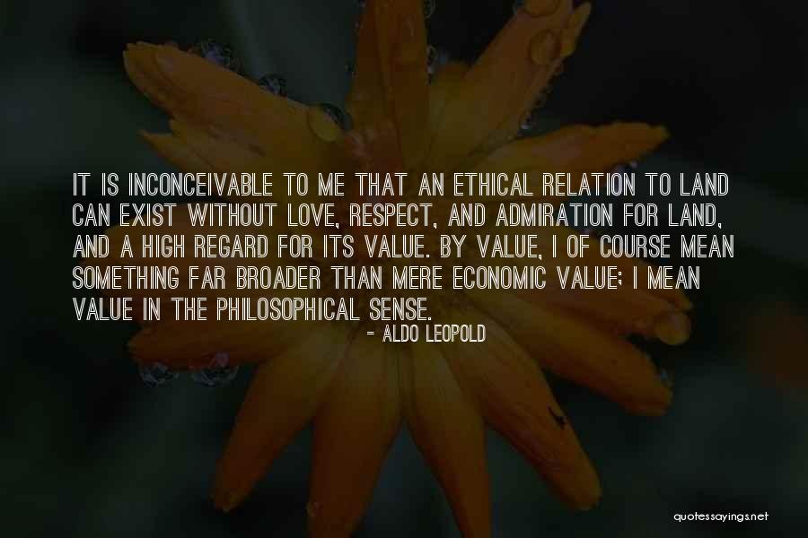 Inconceivable Quotes By Aldo Leopold