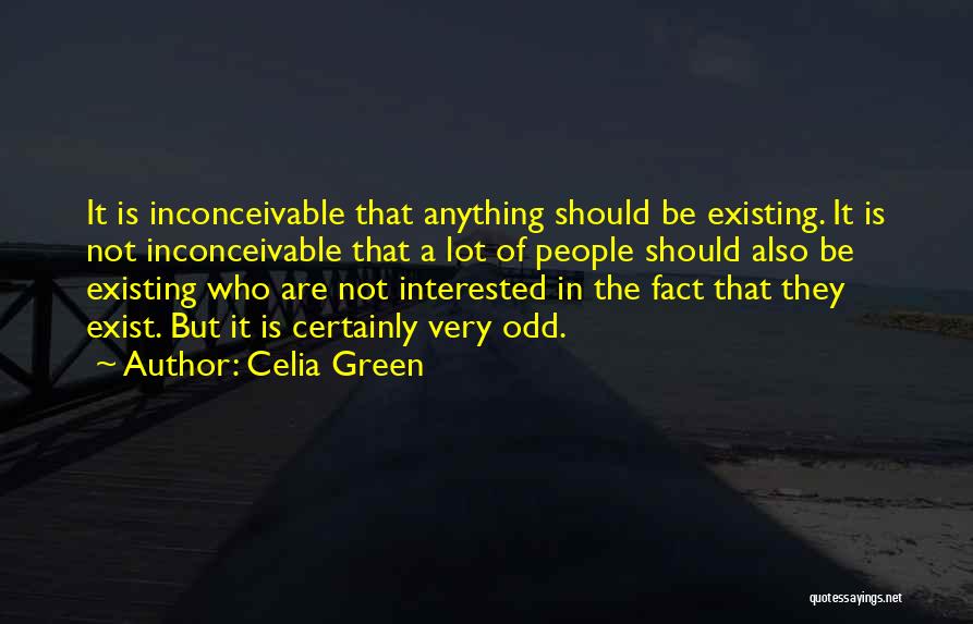 Inconceivable Quotes By Celia Green