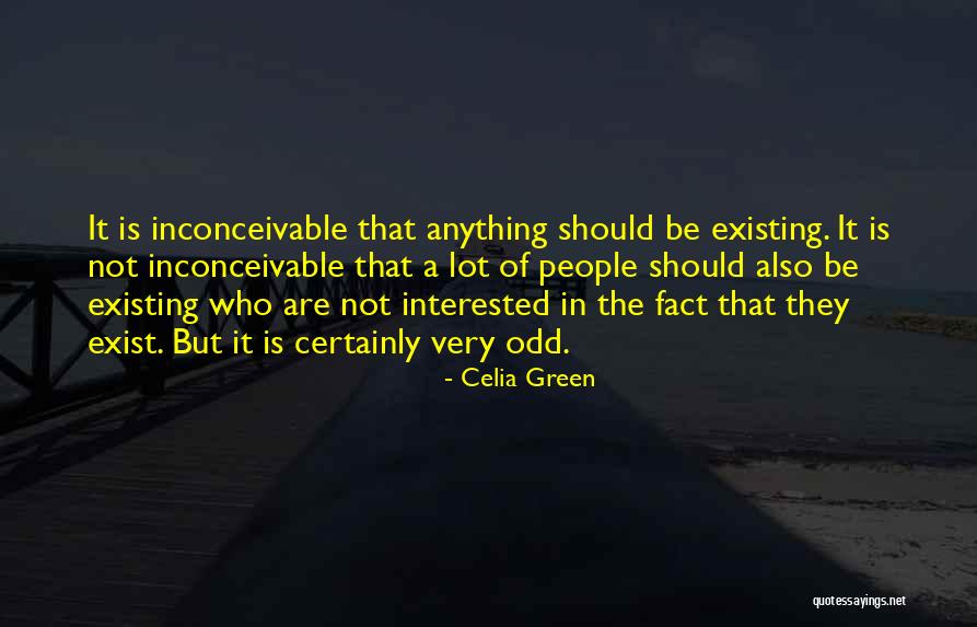 Inconceivable Quotes By Celia Green