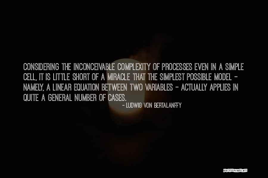 Inconceivable Quotes By Ludwig Von Bertalanffy