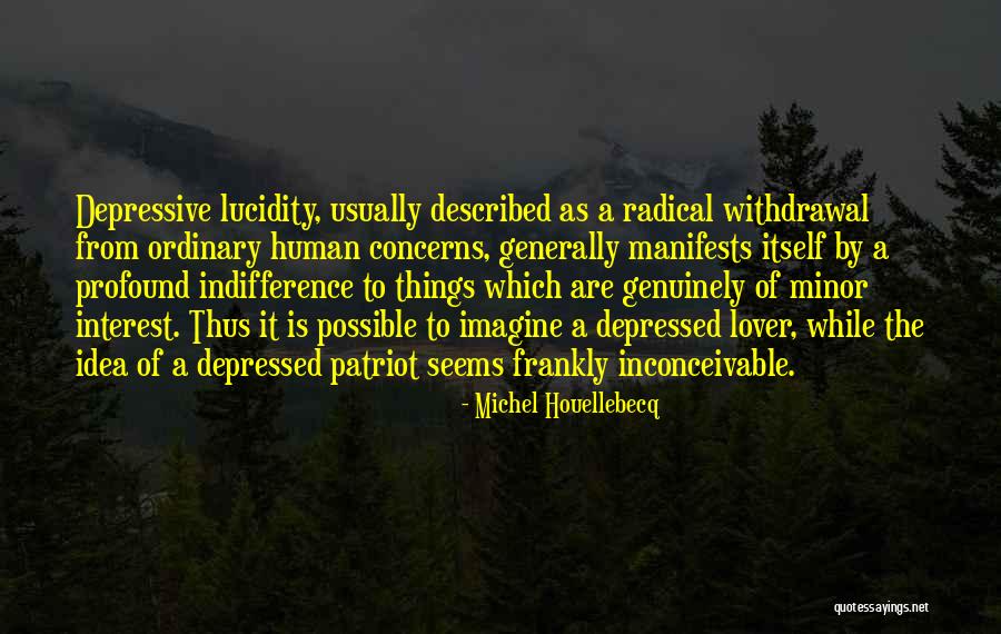 Inconceivable Quotes By Michel Houellebecq Inconceivable Quotes By Michel Houellebecq