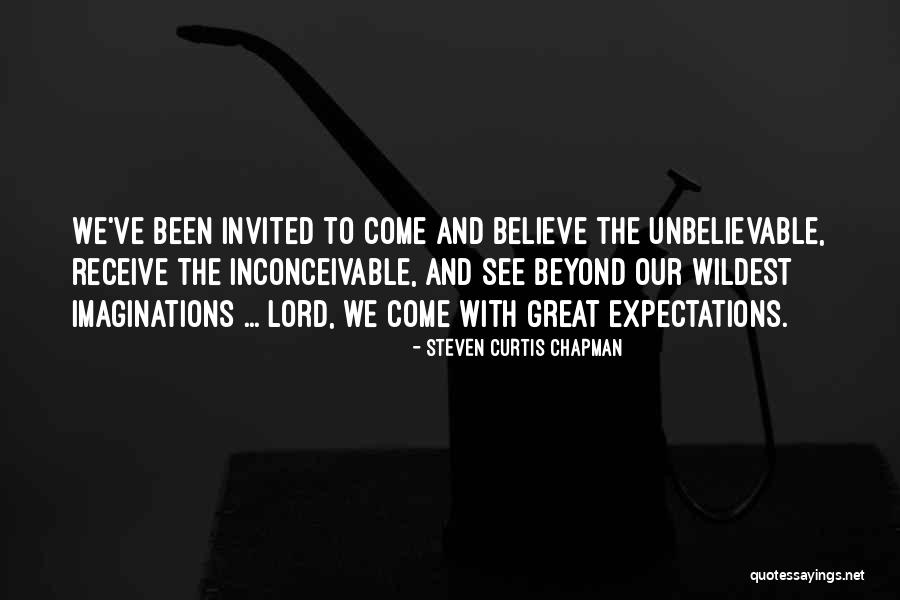 Inconceivable Quotes By Steven Curtis Chapman