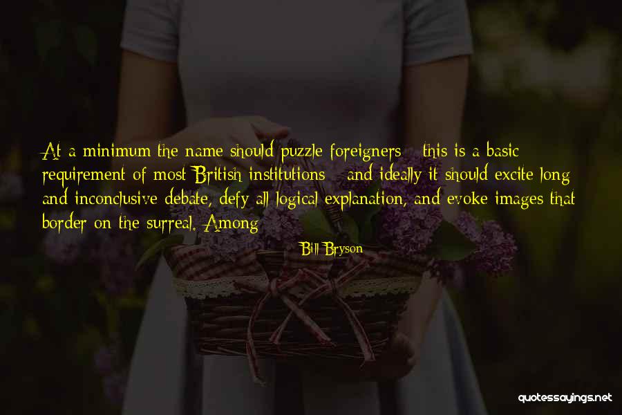 Inconclusive Quotes By Bill Bryson Inconclusive Quotes By Bill Bryson