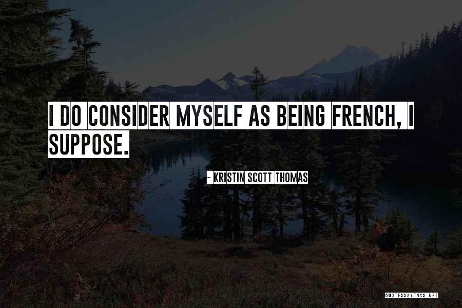 Incongruente Sinonimo Quotes By Kristin Scott Thomas Incongruente Sinonimo Quotes By Kristin Scott Thomas