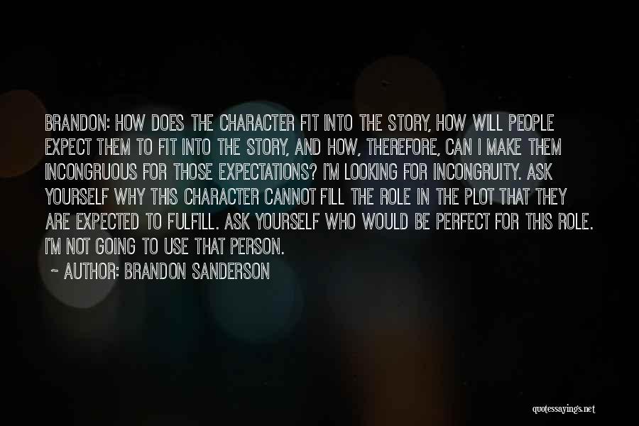 Incongruity Quotes By Brandon Sanderson