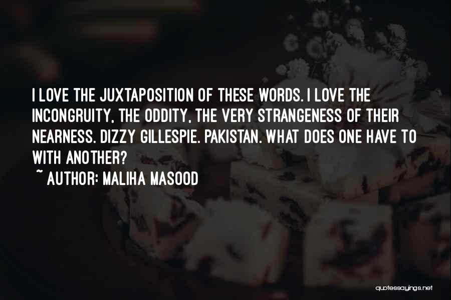 Incongruity Quotes By Maliha Masood