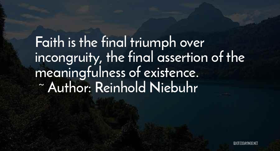 Incongruity Quotes By Reinhold Niebuhr
