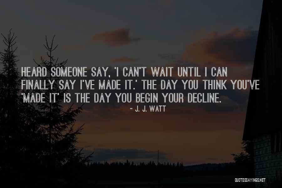 Inconsecuencias Quotes By J. J. Watt Inconsecuencias Quotes By J. J. Watt