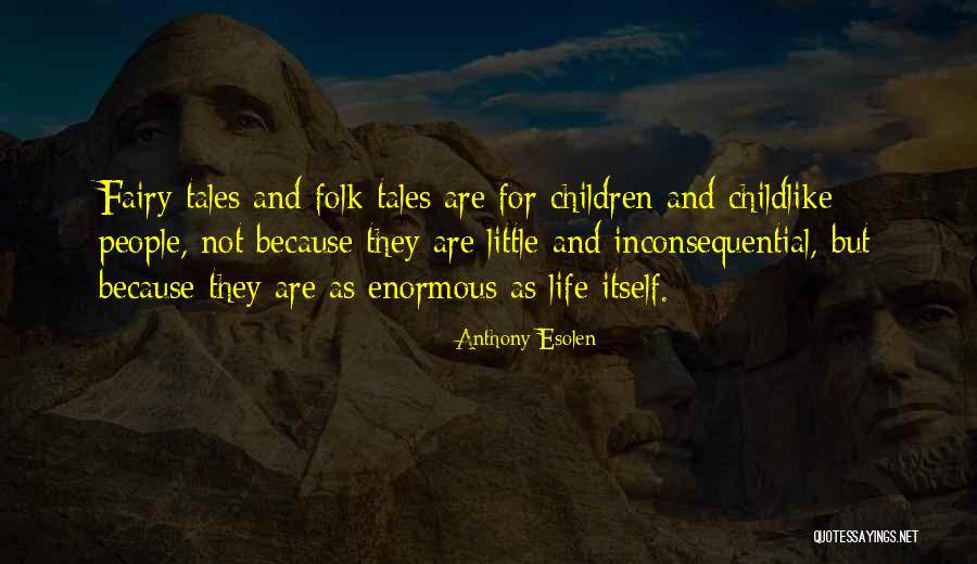 Inconsequential Quotes By Anthony Esolen Inconsequential Quotes By Anthony Esolen