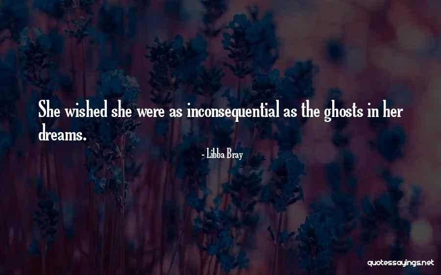 Inconsequential Quotes By Libba Bray Inconsequential Quotes By Libba Bray
