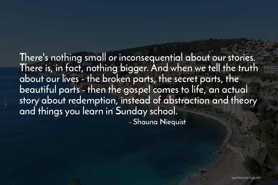 Inconsequential Quotes By Shauna Niequist Inconsequential Quotes By Shauna Niequist