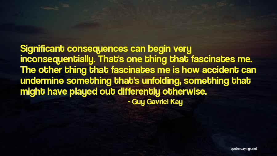 Inconsequentially Quotes By Guy Gavriel Kay Inconsequentially Quotes By Guy Gavriel Kay