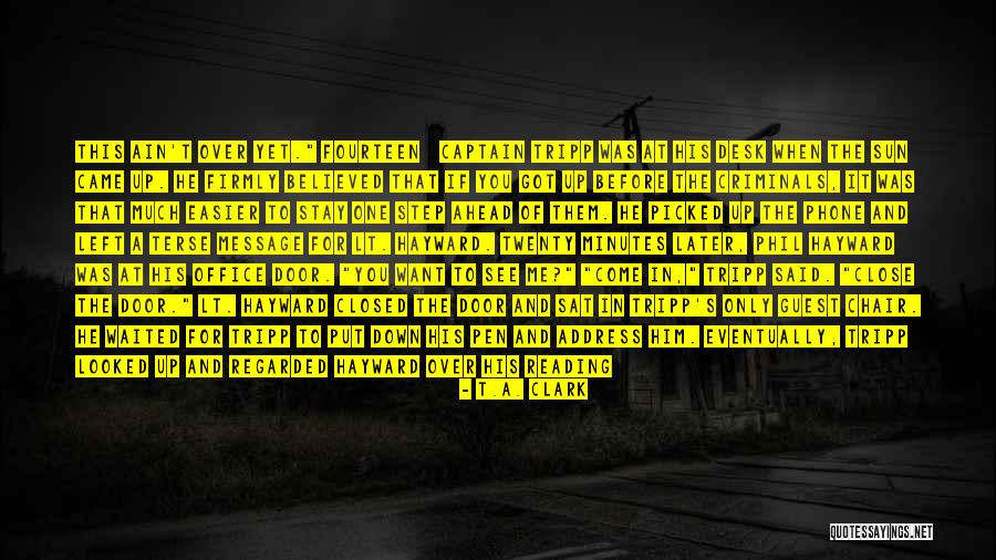 Inconsistancy Quotes By T.A. Clark Inconsistancy Quotes By T.A. Clark