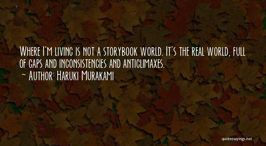 Inconsistencies Quotes By Haruki Murakami