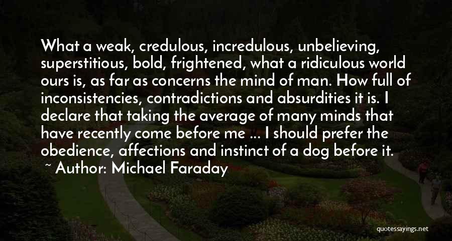 Inconsistencies Quotes By Michael Faraday