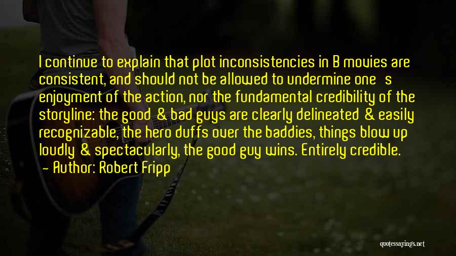 Inconsistencies Quotes By Robert Fripp