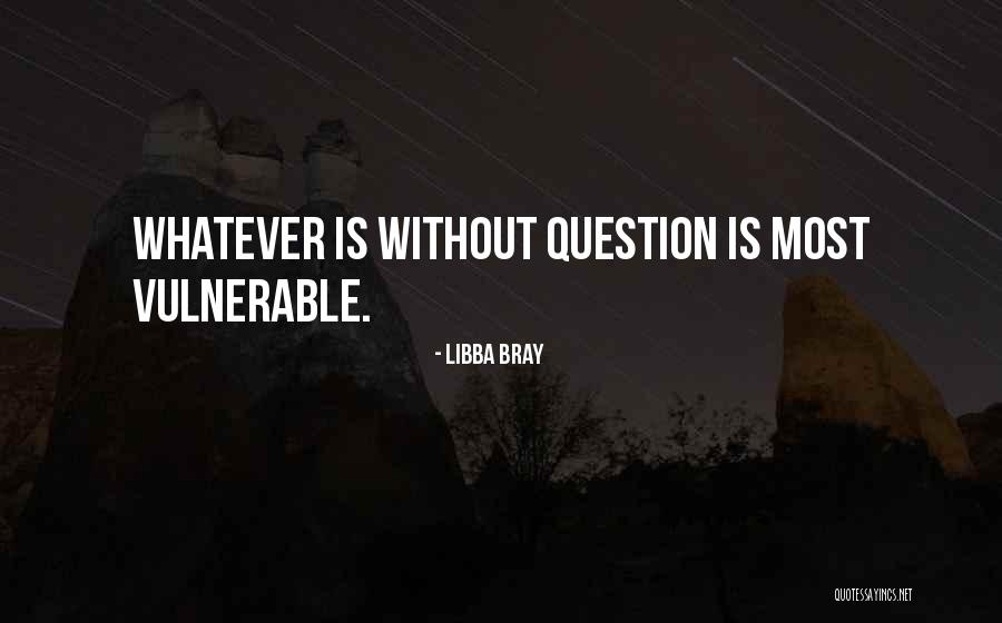 Inconsistent Friend Quotes By Libba Bray Inconsistent Friend Quotes By Libba Bray