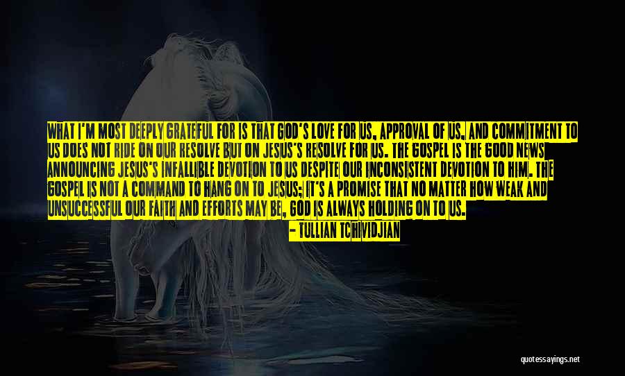 Inconsistent Love Quotes By Tullian Tchividjian Inconsistent Love Quotes By Tullian Tchividjian