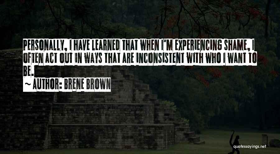 Inconsistent Quotes By Brene Brown